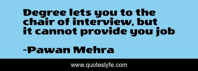 Degree lets you to the chair of interview, but it cannot provide you job