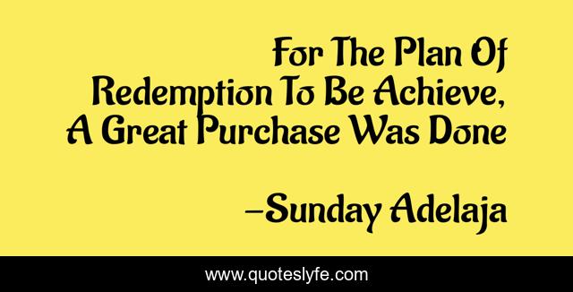 For The Plan Of Redemption To Be Achieve, A Great Purchase Was Done