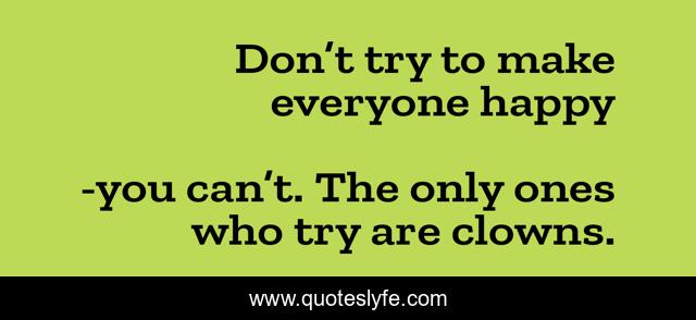 Don’t try to make everyone happy