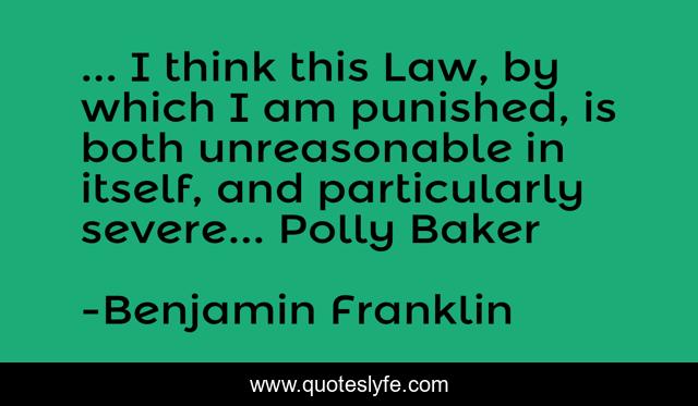 ... I think this Law, by which I am punished, is both unreasonable in itself, and particularly severe... Polly Baker