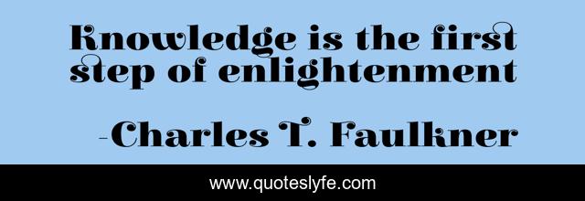 Knowledge is the first step of enlightenment