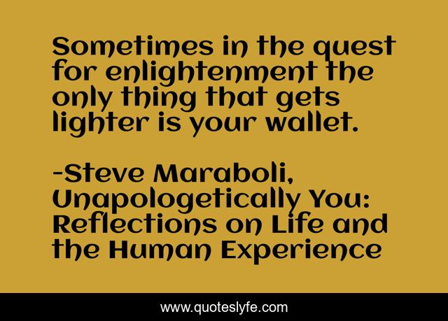 Sometimes in the quest for enlightenment the only thing that gets lighter is your wallet.