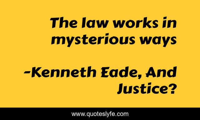 The law works in mysterious ways