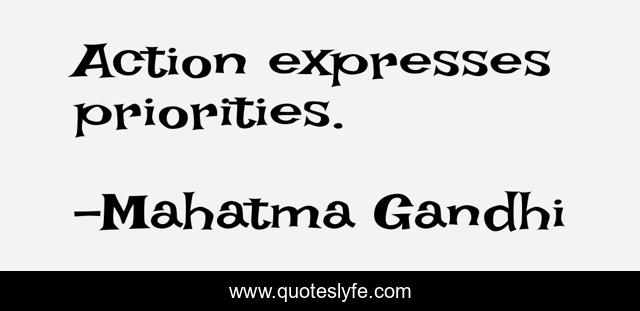 Action expresses priorities.