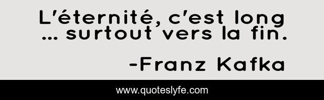 L'éternité, c'est long ... surtout vers la fin.