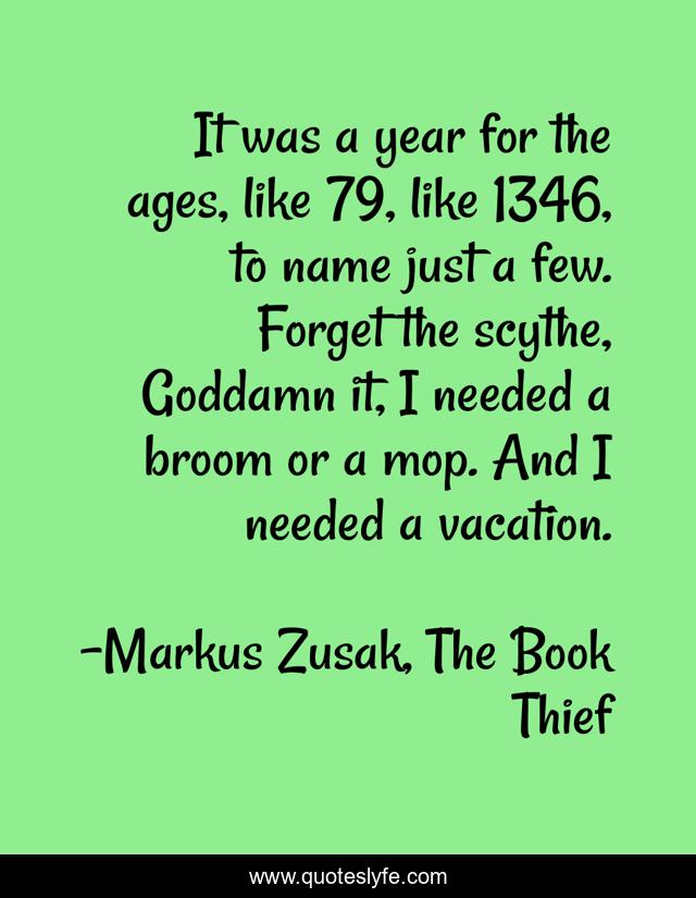 Best Markus Zusak The Book Thief Quotes With Images To Share And Download For Free At Quoteslyfe