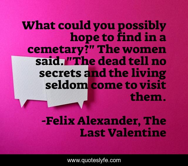 What could you possibly hope to find in a cemetary?