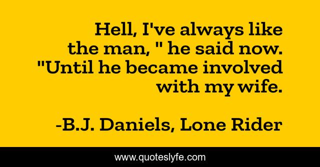 Hell, I've always like the man, 