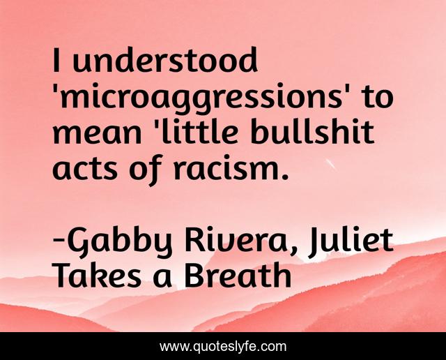 I understood 'microaggressions' to mean 'little bullshit acts of racism.
