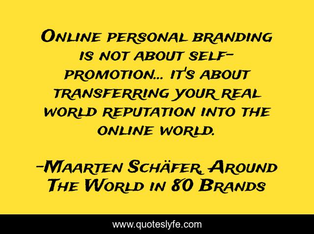 Online personal branding is not about self-promotion... it's about transferring your real world reputation into the online world.