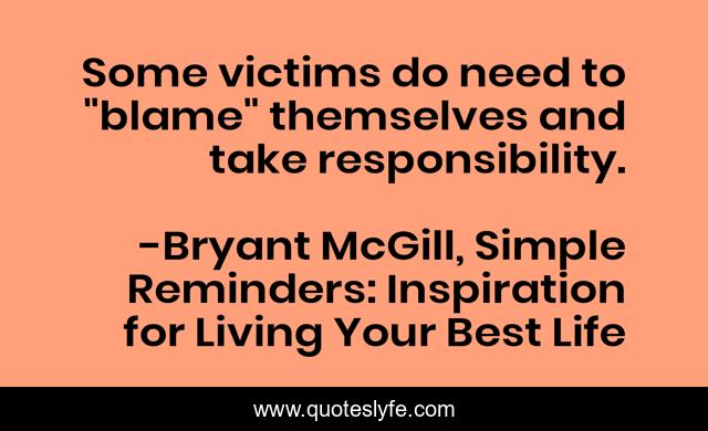 Some victims do need to 