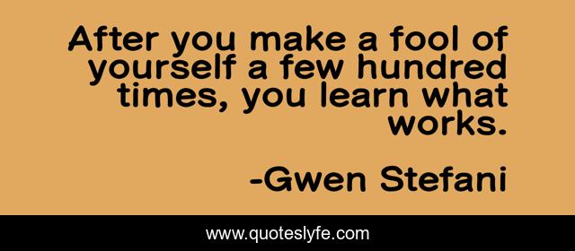After you make a fool of yourself a few hundred times, you learn what works.
