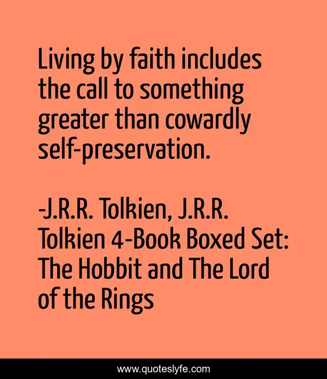 Living by faith includes the call to something greater than cowardly self-preservation.