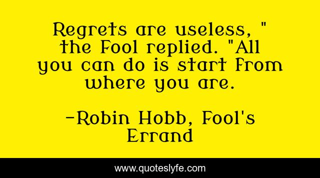 Regrets are useless, 