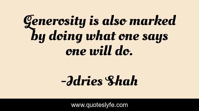 Generosity is also marked by doing what one says one will do.