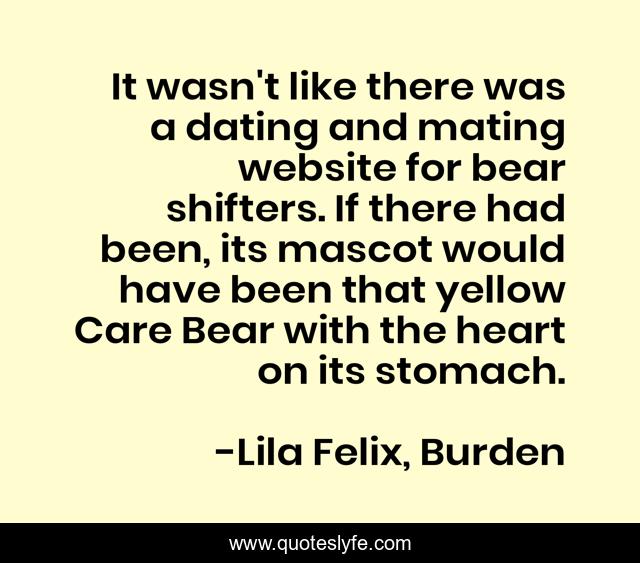 It wasn't like there was a dating and mating website for bear shifters. If there had been, its mascot would have been that yellow Care Bear with the heart on its stomach.