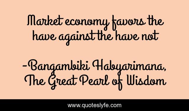 Market economy favors the have against the have not