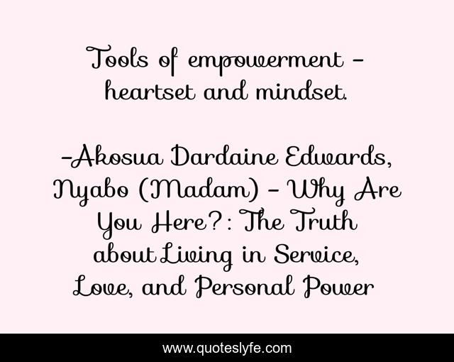 Tools of empowerment - heartset and mindset.