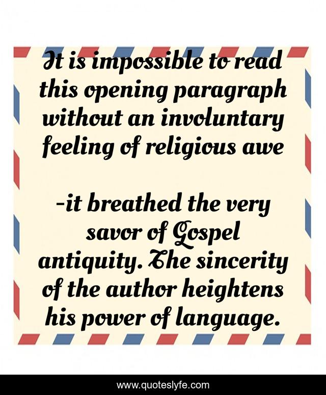 It is impossible to read this opening paragraph without an involuntary feeling of religious awe