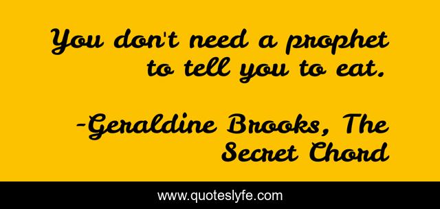 You don't need a prophet to tell you to eat.