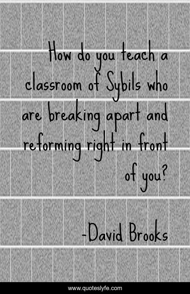 How do you teach a classroom of Sybils who are breaking apart and reforming right in front of you?