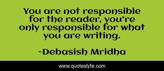 You are not responsible for the reader, you're only responsible for what you are writing.