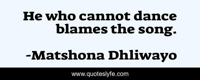 He who cannot dance blames the song.