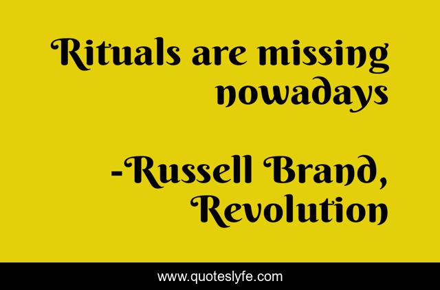 Rituals are missing nowadays