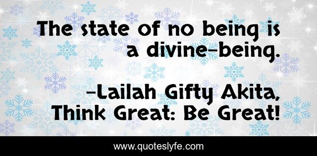 The state of no being is a divine-being.