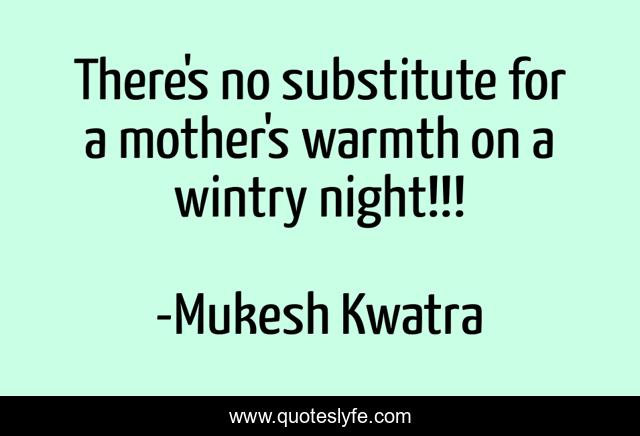 There's no substitute for a mother's warmth on a wintry night!!!