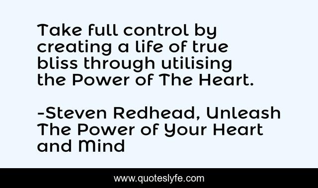 Take full control by creating a life of true bliss through utilising the Power of The Heart.