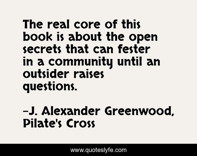 The real core of this book is about the open secrets that can fester in a community until an outsider raises questions.