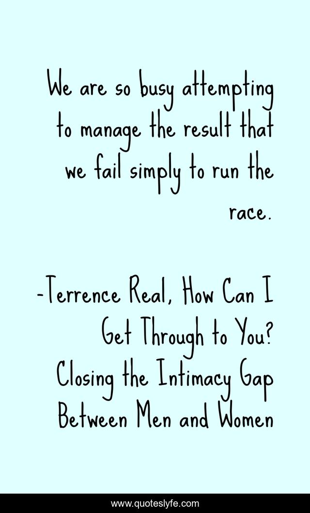 We are so busy attempting to manage the result that we fail simply to run the race.