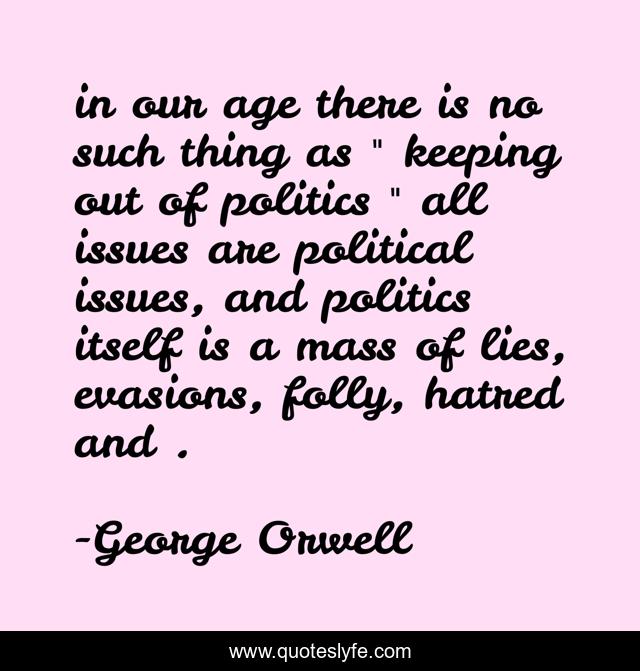 in our age there is no such thing as 