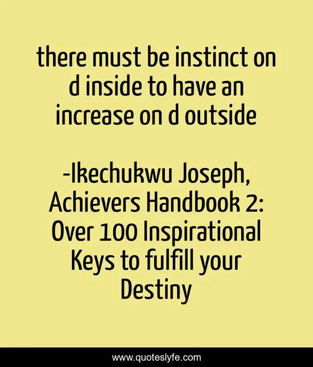 there must be instinct on d inside to have an increase on d outside