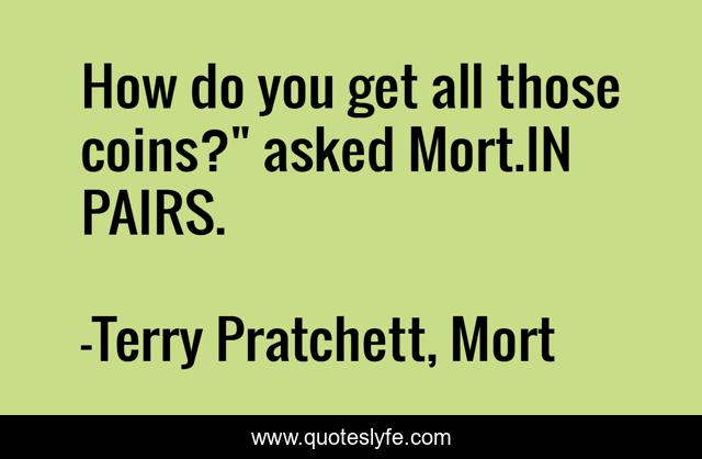 How do you get all those coins?