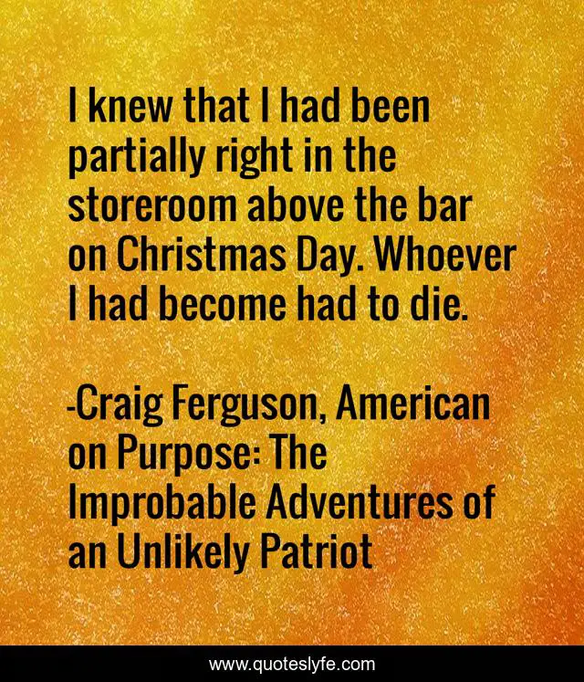 I knew that I had been partially right in the storeroom above the bar on Christmas Day. Whoever I had become had to die.