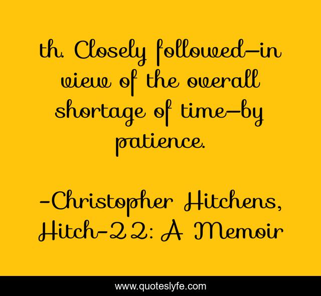 th. Closely followed—in view of the overall shortage of time—by patience.