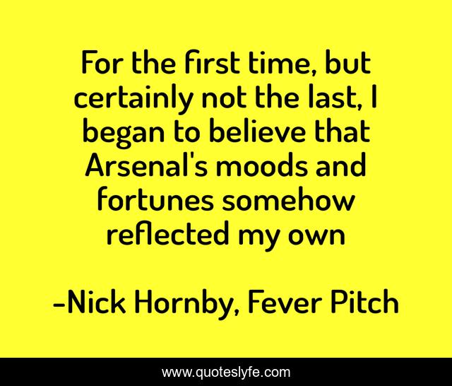 For the first time, but certainly not the last, I began to believe that Arsenal's moods and fortunes somehow reflected my own