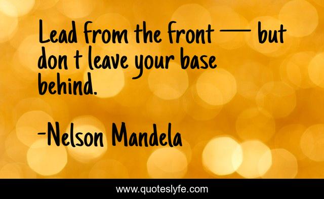 Lead from the front — but don t leave your base behind.