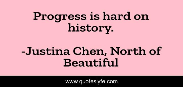 Progress is hard on history.