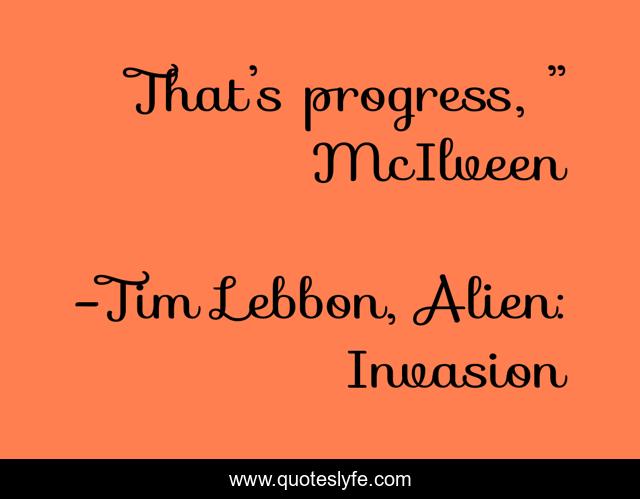 That’s progress, ” McIlveen