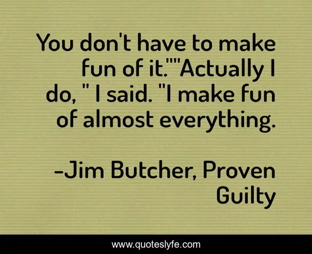 You don't have to make fun of it.