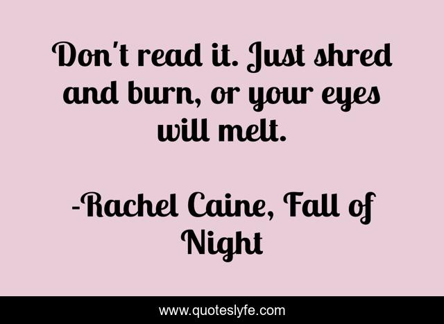 Don't read it. Just shred and burn, or your eyes will melt.