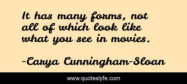 It has many forms, not all of which look like what you see in movies.