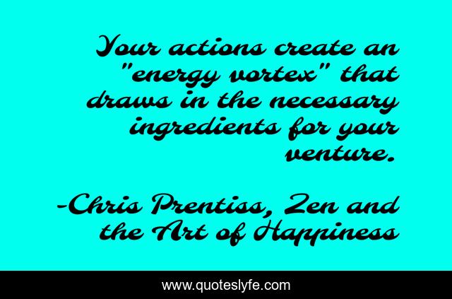 Your actions create an 