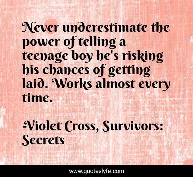 Never underestimate the power of telling a teenage boy he's risking his chances of getting laid. Works almost every time.