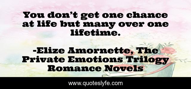 You don’t get one chance at life but many over one lifetime.