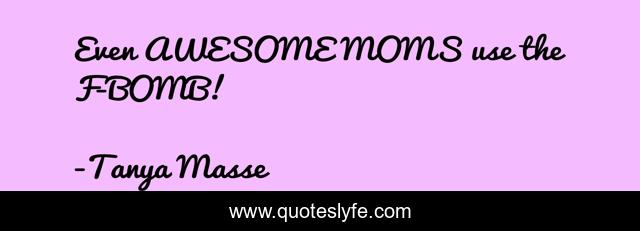Even AWESOME MOMS use the F-BOMB!