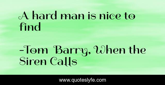 A hard man is nice to find